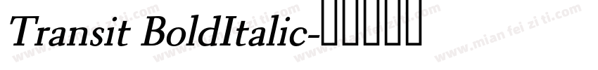 Transit BoldItalic字体转换
